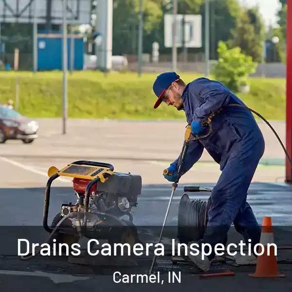  Drains Camera Inspection Carmel, IN