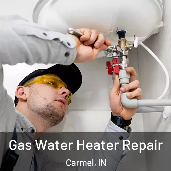  Gas Water Heater Repair Carmel, IN