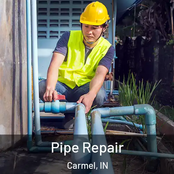  Pipe Repair Carmel, IN
