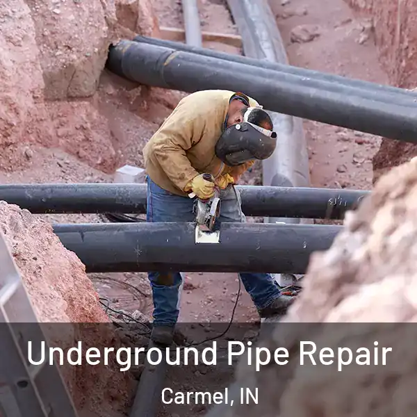  Underground Pipe Repair Carmel, IN